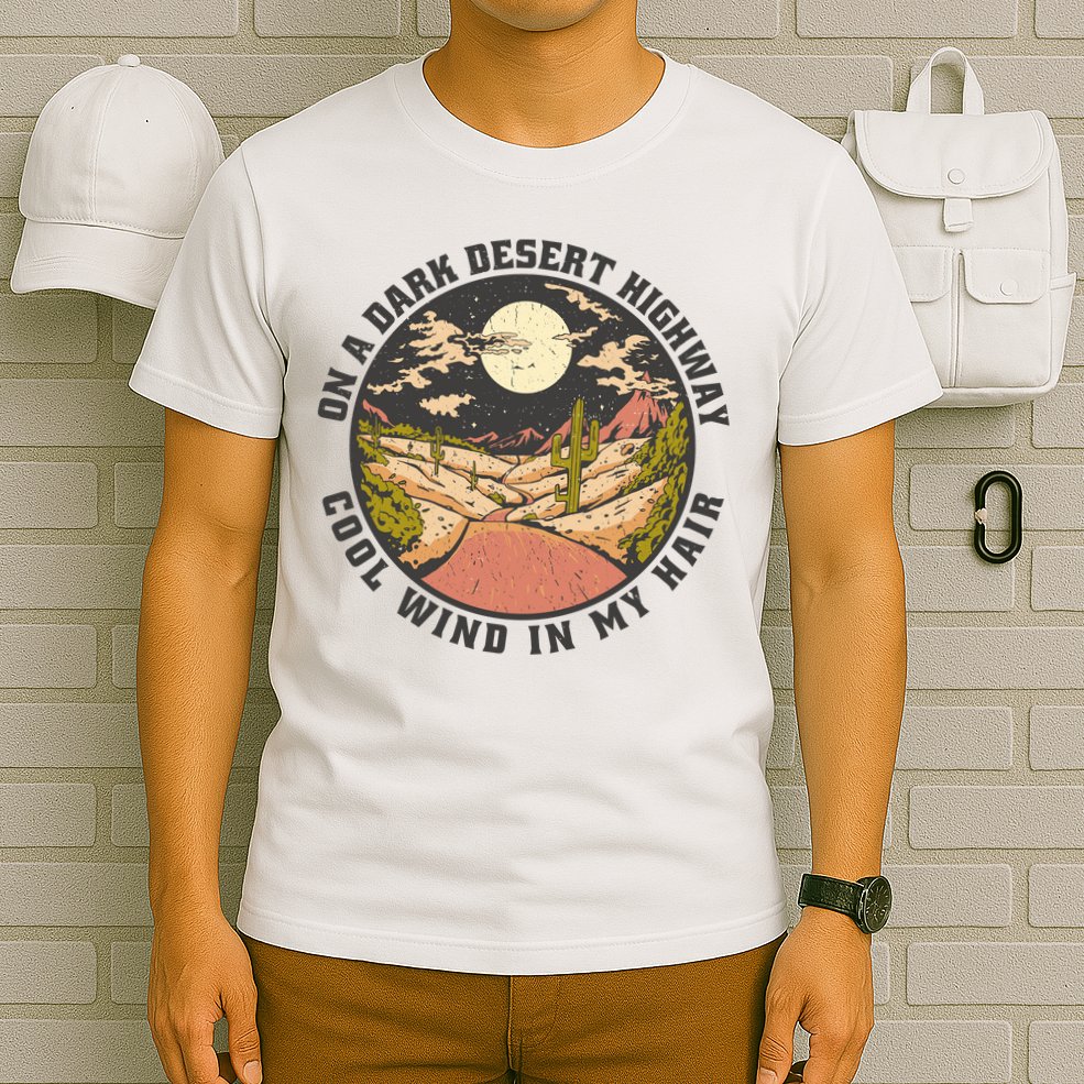 Dark Desert Highway Wind In My Hair T-Shirt