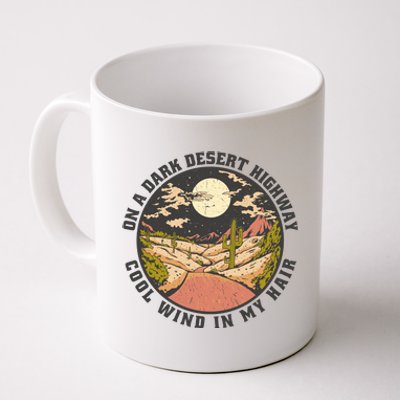 Dark Desert Highway Wind In My Hair Coffee Mug