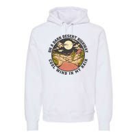 Dark Desert Highway Wind In My Hair Premium Hoodie