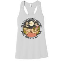 Dark Desert Highway Wind In My Hair Women's Racerback Tank