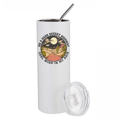 Dark Desert Highway Wind In My Hair Stainless Steel Tumbler