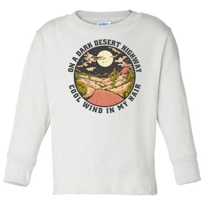 Dark Desert Highway Wind In My Hair Toddler Long Sleeve Shirt