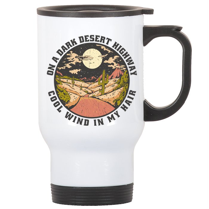 Dark Desert Highway Wind In My Hair Stainless Steel Travel Mug