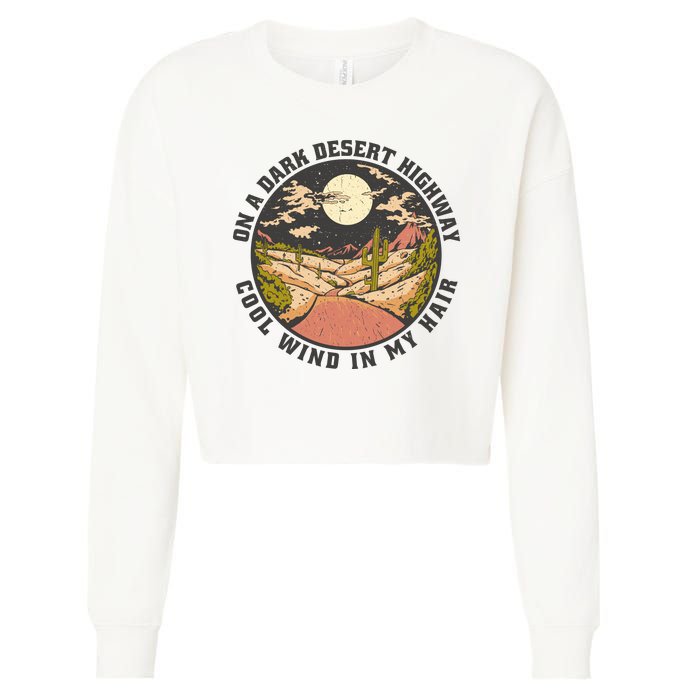 Dark Desert Highway Wind In My Hair Cropped Pullover Crew