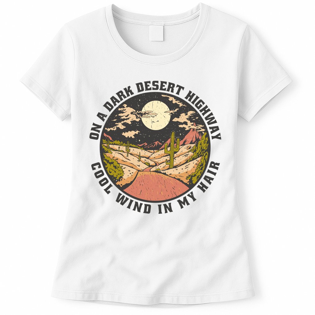 Dark Desert Highway Wind In My Hair Womens T-Shirt