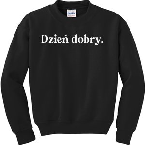 Dzien Dobry Hello Polish Language Poland Men Women Kids Kids Sweatshirt