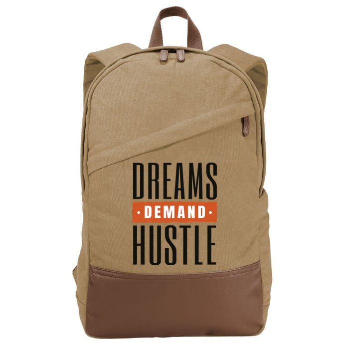 Dreams Demand Hustle Motivational Quote Cotton Canvas Backpack