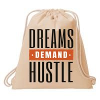 Dreams Demand Hustle Motivational Quote Drawstring Bag