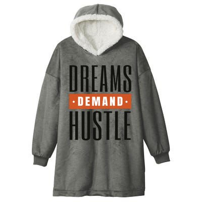 Dreams Demand Hustle Motivational Quote Hooded Wearable Blanket