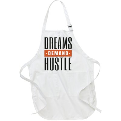 Dreams Demand Hustle Motivational Quote Full-Length Apron With Pockets