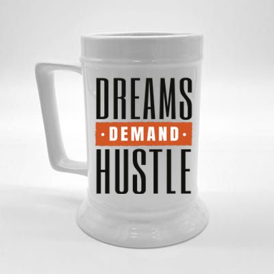 Dreams Demand Hustle Motivational Quote Beer Stein