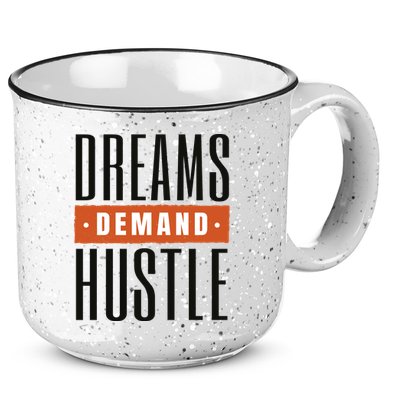 Dreams Demand Hustle Motivational Quote 15oz Campfire Ceramic Mug