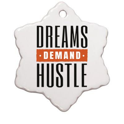 Dreams Demand Hustle Motivational Quote Ceramic Star Ornament