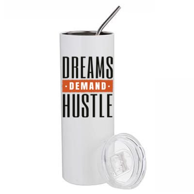 Dreams Demand Hustle Motivational Quote Stainless Steel Tumbler