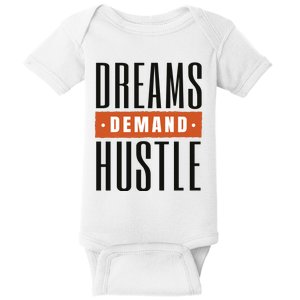 Dreams Demand Hustle Motivational Quote Baby Bodysuit