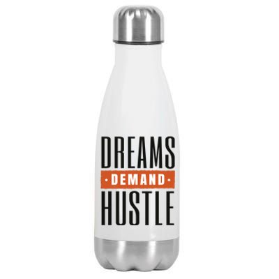 Dreams Demand Hustle Motivational Quote Stainless Steel Insulated Water Bottle