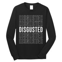 Disgusted Long Sleeve Shirt