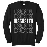 Disgusted Sweatshirt