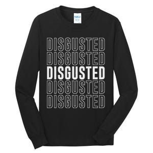 Disgusted Tall Long Sleeve T-Shirt