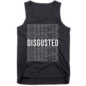 Disgusted Tank Top