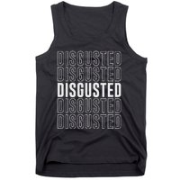 Disgusted Tank Top