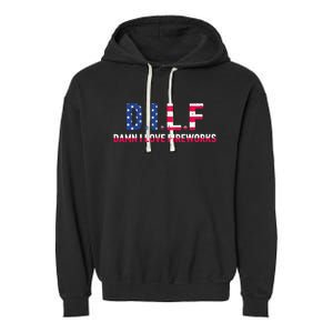 DILF Damn I Love Fireworks Garment-Dyed Fleece Hoodie