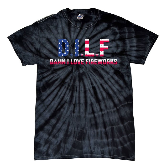 DILF Damn I Love Fireworks Tie-Dye T-Shirt