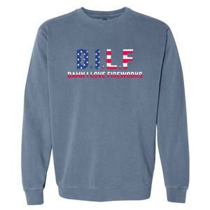 DILF Damn I Love Fireworks Garment-Dyed Sweatshirt