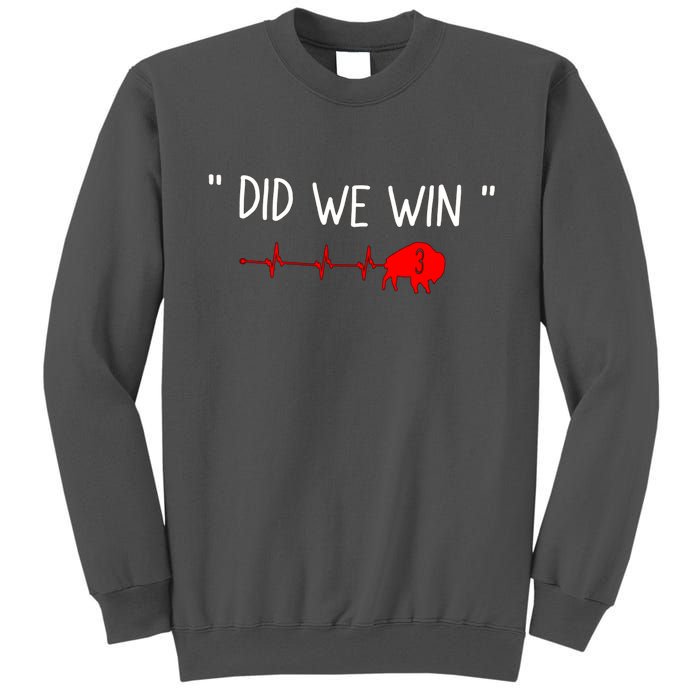 Did.we.win Tall Sweatshirt