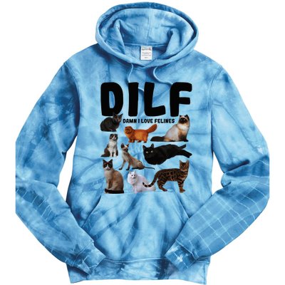 Dilf Damn I Love Felines Funny Cat Kitty Lover Tie Dye Hoodie