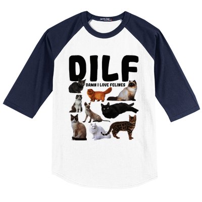 Dilf Damn I Love Felines Funny Cat Kitty Lover Baseball Sleeve Shirt