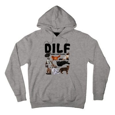 Dilf Damn I Love Felines Funny Cat Kitty Lover Tall Hoodie