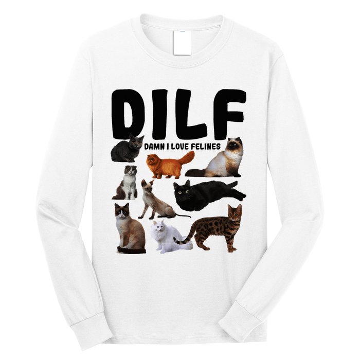 Dilf Damn I Love Felines Funny Cat Kitty Lover Long Sleeve Shirt