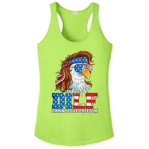 Dilf Damn I Love Freedom Eagle Funny Patriotic 4th Of July Ladies PosiCharge Competitor Racerback Tank