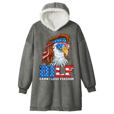 Dilf Damn I Love Freedom Eagle Funny Patriotic 4th Of July Hooded Wearable Blanket
