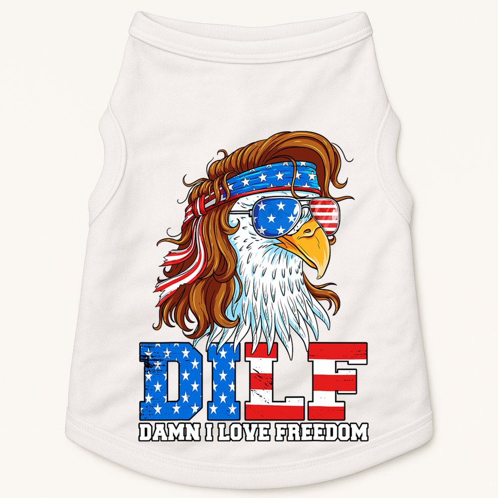 Dilf Damn I Love Freedom Eagle Funny Patriotic 4th Of July Doggie Tank