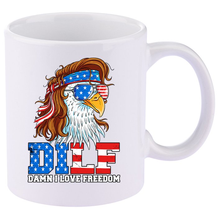 Dilf Damn I Love Freedom Eagle Funny Patriotic 4th Of July 11oz C Handle Ceramic Mug