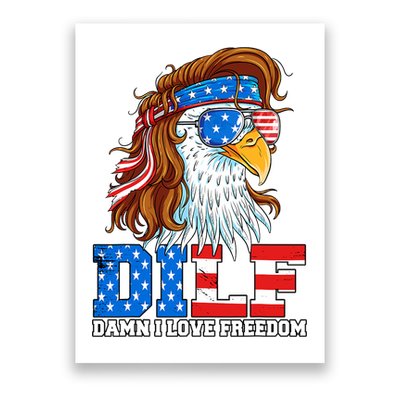 Dilf Damn I Love Freedom Eagle Funny Patriotic 4th Of July Poster