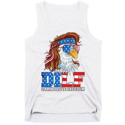 Dilf Damn I Love Freedom Eagle Funny Patriotic 4th Of July Tank Top
