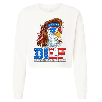Dilf Damn I Love Freedom Eagle Funny Patriotic 4th Of July Cropped Pullover Crew