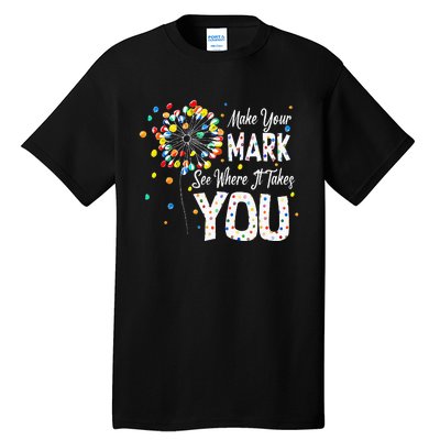 Dot Day International Dot Day Make Your Mark Dot Day Tall T-Shirt