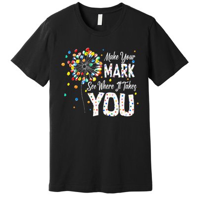 Dot Day International Dot Day Make Your Mark Dot Day Premium T-Shirt