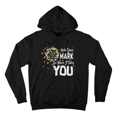 Dot Day International Dot Day Make Your Mark Dot Day Tall Hoodie