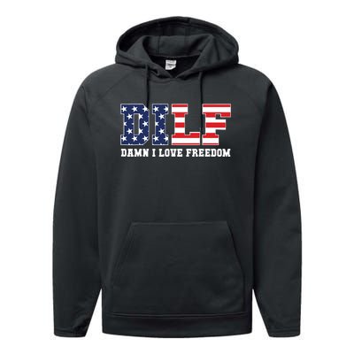 Dilf Damn I Love Freedom Funny Patriotic 4th Of July Performance Fleece Hoodie