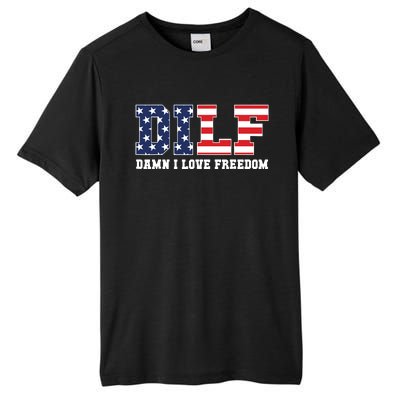 Dilf Damn I Love Freedom Funny Patriotic 4th Of July Tall Fusion ChromaSoft Performance T-Shirt