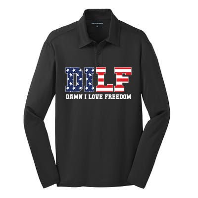 Dilf Damn I Love Freedom Funny Patriotic 4th Of July Silk Touch Performance Long Sleeve Polo