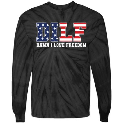 Dilf Damn I Love Freedom Funny Patriotic 4th Of July Tie-Dye Long Sleeve Shirt