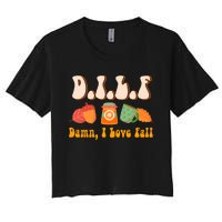 Dilf Damn I Love Fall Funny Pumpkin Autumn Lover Women's Crop Top Tee