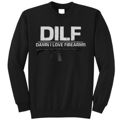 dilf damn i love firearms Sweatshirt