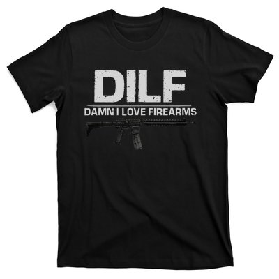 dilf damn i love firearms T-Shirt